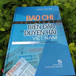 Báo chí với vấn đề biển đảo và duyên hải Việt Nam của Dương Xuân Sơn
