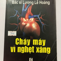 CHÁY MÁY VÌ NGHẸT XĂNG - 147 trang, nxb: 2013