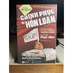 Chinh Phục Sự Hỗn Loạn-Tác giả Clate Mask, Scott Martineau -NXB Tổng Hợp TPHCM - Sách lưu kho giấy có ố theo thời gian STB1423 Blogmeo 27525