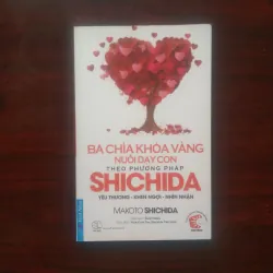 [Sách Nuôi Dạy Con] Ba Chìa Khóa Vàng Nuôi Dạy Con - Phương Pháp Makoto Shichida