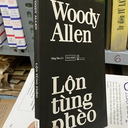 LỘN TÙNG PHÈO - WOODY ALLEN 310507