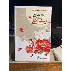 Đoản Khúc Chiều Phù Dung- tập truyện ngắn -Tác giả Vũ Văn Song Toàn -NXB Trẻ 2014 -sách lưu kho giấy trắng, mới STB1392 Blogmeo 27525