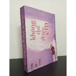 [Phiên Chợ Sách Cũ] Không Thế Thiếu Em - Nhân Hải Trung 2701