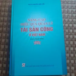 NÂNG CAO HIỆU QUẢ QUẢN LÝ TÀI SẢN CÔNG