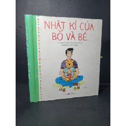 (TẶNG BOOKMARK) Nhật kí của bố và bé (bìa cứng) mới 80% bẩn bìa, ố nhẹ 2016 Laurent Gaulet - Pacco RBK2205 KỸ NĂNG