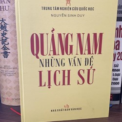 Quảng Nam những vấn đề lịch sử- Nguyễn Sinh Duy- Bìa cứng