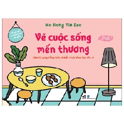 Vẽ vạn vật từ những nét đơn giản - Vẽ cuộc sống mến thương - Mo Rong Yin Dao 2022 New 100% HCM.PO 347789