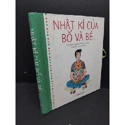 [Phiên Chợ Sách Cũ] Nhật ký của bố và bé (bìa cứng) 2016 2303