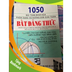 (TẶNG BOOKMARK) 1050 Bài Toán Minh Họa Phân Dạng Và Hướng Dẫn Giải Toán Bất Đẳng Thức - Hà Văn Chương 2011 Tham khảo - luyện thi RBK-AK2ST1