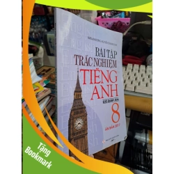 (TẶNG BOOKMARK) Bài tập trắc nghiệm tiếng Anh 8 - Mai Lan Hương - Nguyễn Thanh Loan - 2017 mới 80% ố viết - HỌC NGOẠI NGỮ - RBK0111