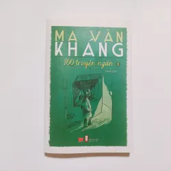 100 Truyện Ngắn Ma Văn Kháng Tập 1