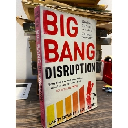 Big Bang Disruption - Larry Downes, Paul Nunes