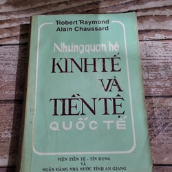 Những quan hệ kinh tế và tiền tệ quốc tế_ Robert Raymond _ Alain Chaussard