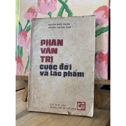 Phan Văn Trị cuộc đời và tác phẩm - Nguyễn Khắc Thuần, Nguyễn Quảng Tuân