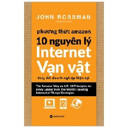 Phương Thức Amazon - 10 Nguyên Lý Internet Vạn Vật - John Rossman