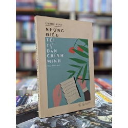Những điều tôi tự dặn chính mình - Emilie Pine