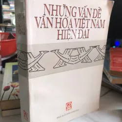 Những vấn đề văn hoá Việt Nam hiện đại - Lê Quang Trang - Nguyễn Trọng Hoàng 