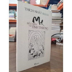 Mẹ biểu hiện của tình thương - Thích Nhất Hạnh 159754