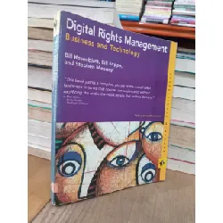 Digital rights management: Business and Technology - Bill Rosenblatt, Bill Trippe, Stephen Mooney