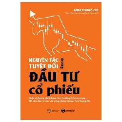 Nguyên Tắc Tuyệt Đối Trong Đầu Tư Cổ Phiếu - Park Young-Ok