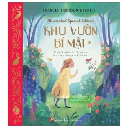 Illustrated Special Edition - Khu Vườn Bí Mật (Bìa Cứng) - Frances Hodgson Burnett, Geraldine McCaughrean, Margarita Kukhtina