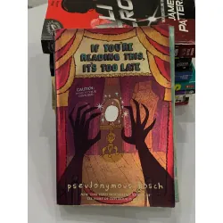 If You're Reading This, It's Too Late – Pseudonymous Bosch 559626
