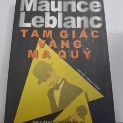 Tam giác vàng ma quỷ - Maurice Leblanc - Tiểu thuyết trinh thám