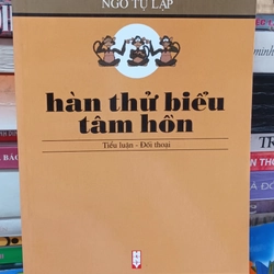 Hàn Thử Biểu Tâm Hồn Tiểu Luận Và Đối Thoại- Ngô Tự Lập