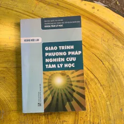 GIÁO TRÌNH PHƯƠNG PHÁP NGHIÊN CỨU TÂM LÝ HỌC - HOÀNG MỘC LAN