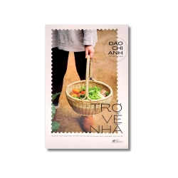 Trở về nhà - Đào Chi Anh