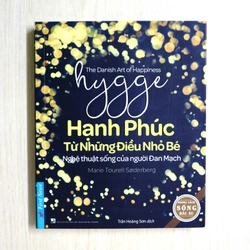 Hygge - Hạnh Phúc Từ Những Điều Nhỏ Bé - Nghệ Thuật Sống Của Người Đan Mạch (99%)