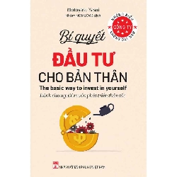 Bí quyết đầu tư cho bản thân - Những điều công ty không dạy bạn - Motoyasu Yasui
