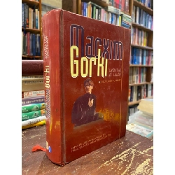 Macxim Gorki Tuyển Tập Tác Phẩm - Trần Khuyến & Cẩm Tiêu 222365