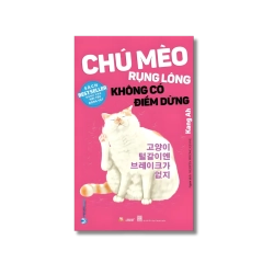 Chú mèo rụng lông không có điểm dừng - Kang Ah