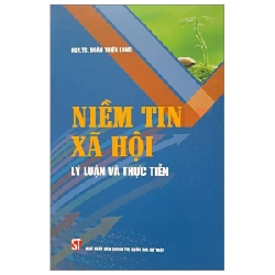 Niềm Tin Xã Hội - Lý Luận Và Thực Tiễn - Đoàn Triệu Long