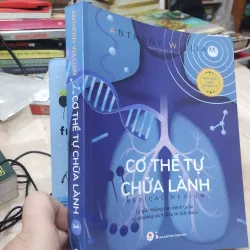 Sách: Cơ thể tự chữa lành - Lý giải những căn bênh bí ẩn - TG: Anthony William (B1) 775862