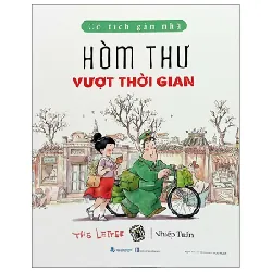 Cổ Tích Gần Nhà - Hòm Thư Vượt Thời Gian - The Letter - Nhiếp Tuấn