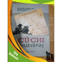 (TẶNG BOOKMARK) Củ Chi xưa và nay - 2015 -359 trang LỊCH SỬ - CHÍNH TRỊ - TRIẾT HỌC RBK1301