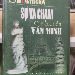 Sự va chạm của các nền văn minh. Bìa cứng. 56 385485