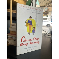 Cha mẹ Pháp không đầu hàng - Pamela Drukerman