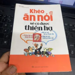 Khéo ăn nói sẽ có được thiên hạ 1040964