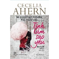 Cecelia Ahern - Tình Làm Sao Yêu - Cecelia Ahern, Vàng Chanh ASB.PO Oreka Blogmeo 230225