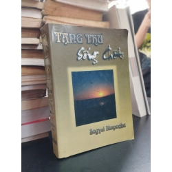 TẠNG THƯ SỐNG CHẾT - SOGYAL RINPOCHE ( SÁCH IN KÉO LỤA ) 222920