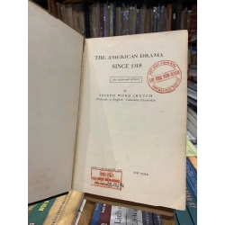 THE AMERICAN DRAMA SINCE 1918: AN INFORMAL HISTORY - Joseph Wood Krutch