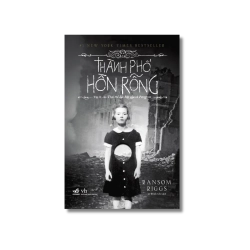Thành phố hồn rỗng - Ransom Riggs