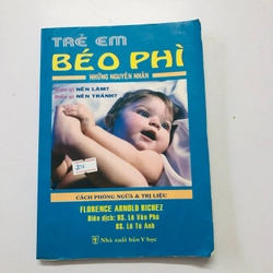 TRẺ EM BÉO PHÌ NHỮNG NGUYÊN NHÂN ( sách dịch) - 190 trang, nxb: 2003