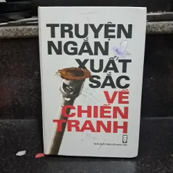 Truyện ngắn xuất sắc về chiến tranh