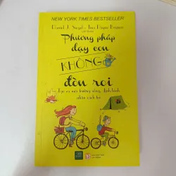 Phương pháp dạy con không đòn roi - Daniel J. Siegel - Tina Payne Bryson