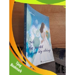 (TẶNG BOOKMARK) Tuổi ba mươi làm sao lấy chồng Khắc Thành 2007 mới 80% RBK.TN1106