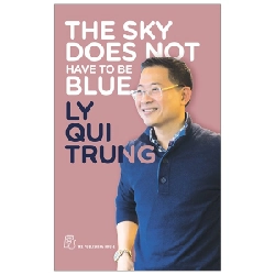 The sky does not have to be blue 2019 - Lý Quí Trung New 100% HCM.PO